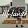 031CHOPPA, SHAKES & LES AND ZEE NXUMALO DROP THE LONG-AWAITED “MALUNDE” MUSIC VIDEO