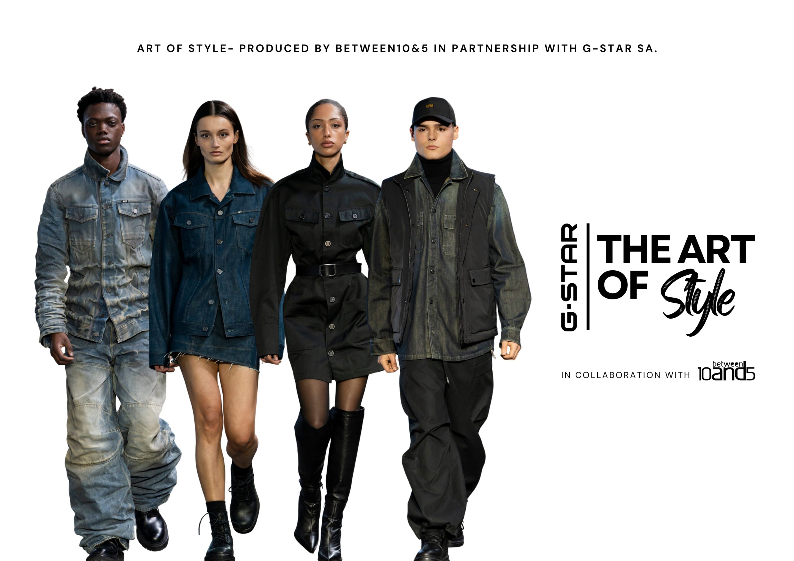 G-STAR and Between 10and5 - Art of Style
